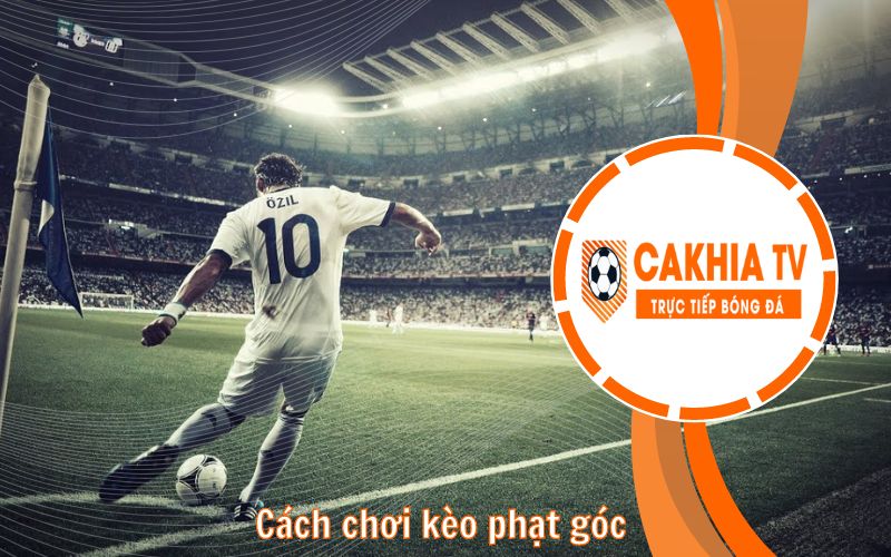 Cách chơi kèo phạt góc